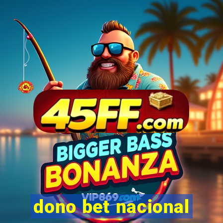 dono bet nacional